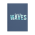 "Raised by Waves" Hardcover Journal - No Girlie Girls