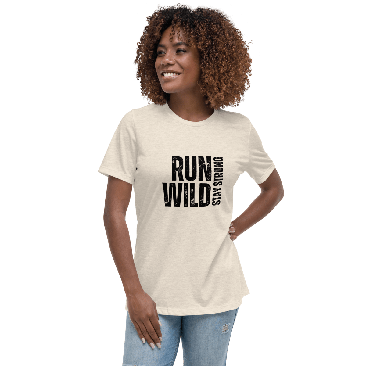 Run Wild. Stay Strong - Relax Tee - No Girlie Girls