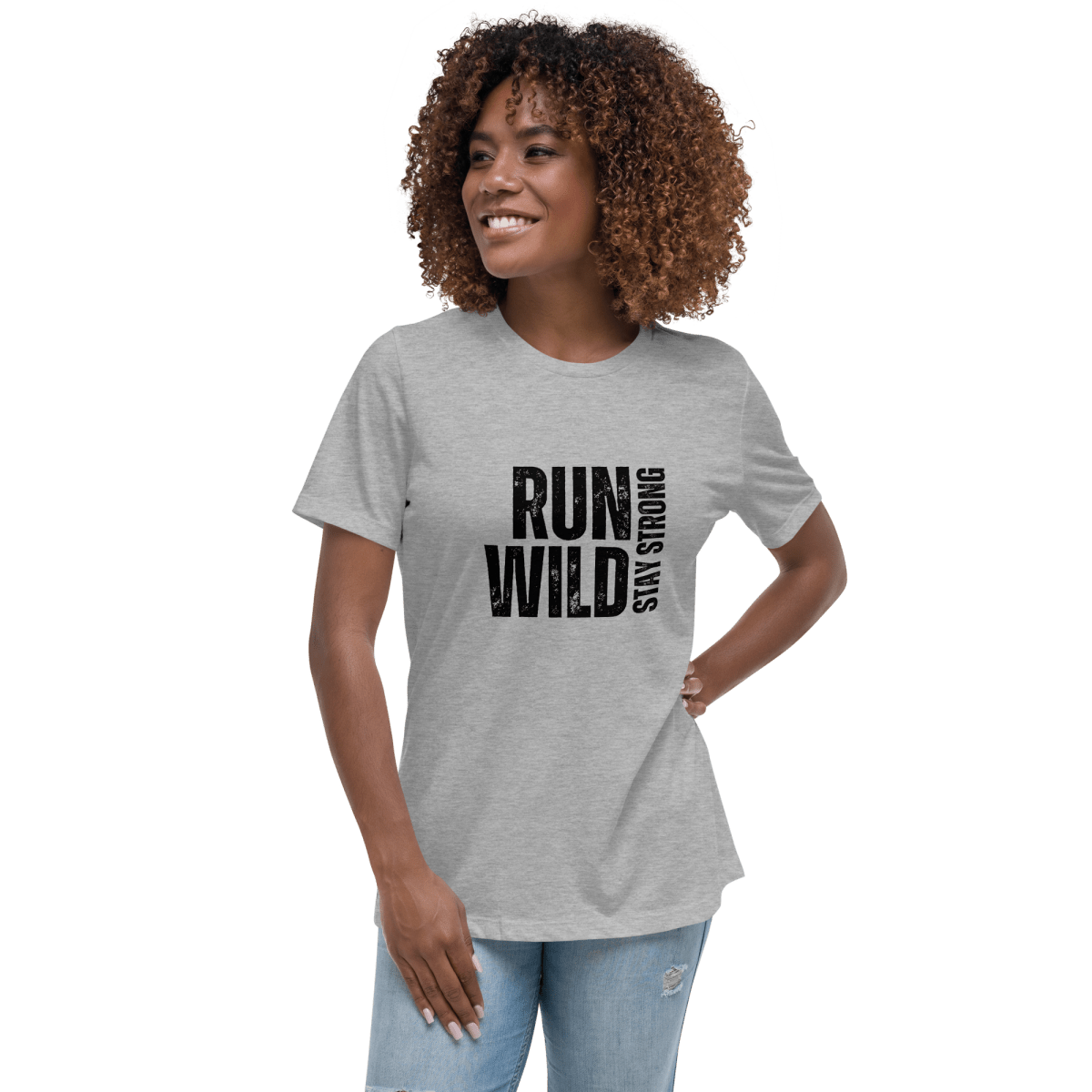 Run Wild. Stay Strong - Relax Tee - No Girlie Girls