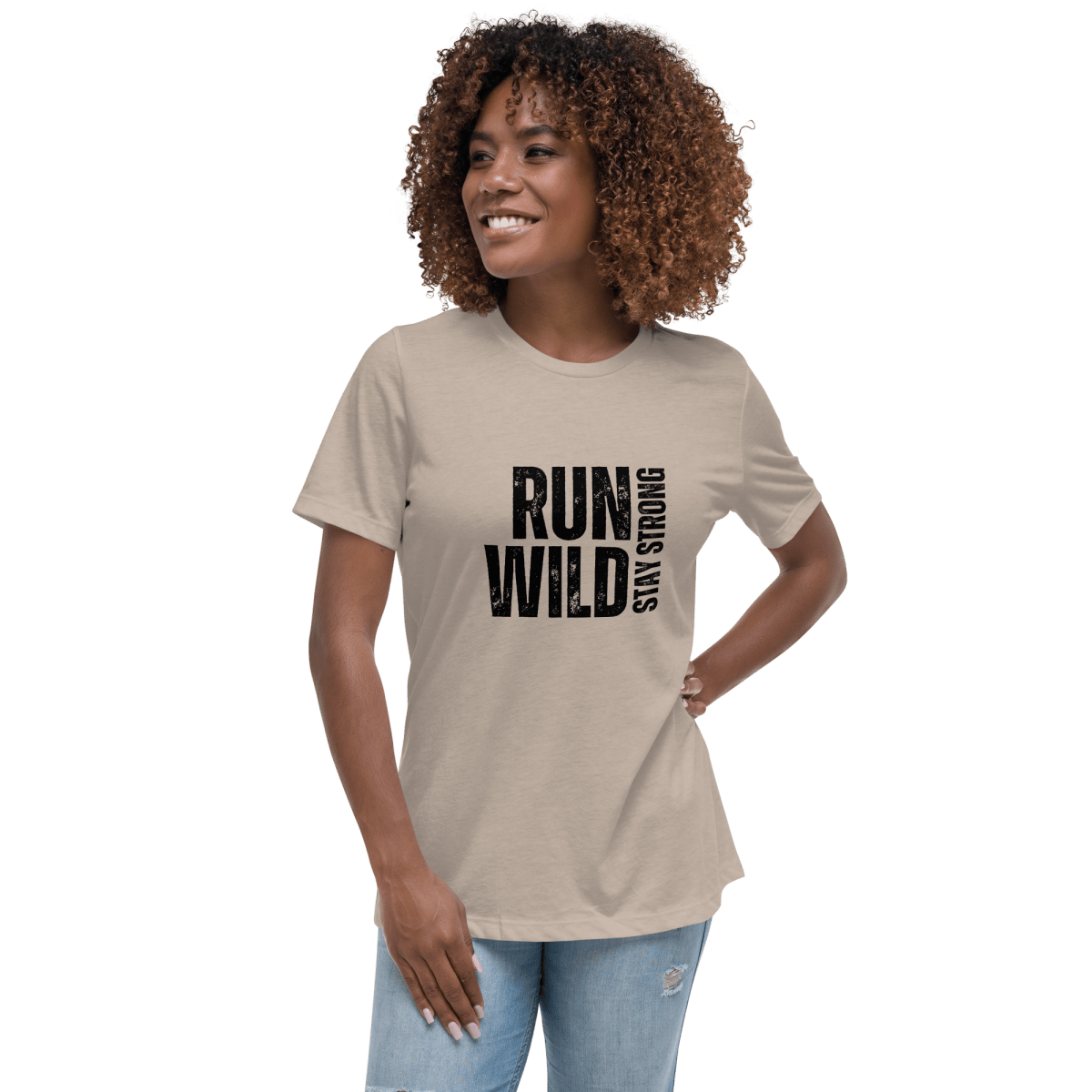 Run Wild. Stay Strong - Relax Tee - No Girlie Girls