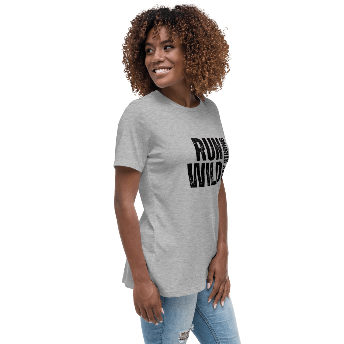 Run Wild. Stay Strong - Relax Tee - No Girlie Girls