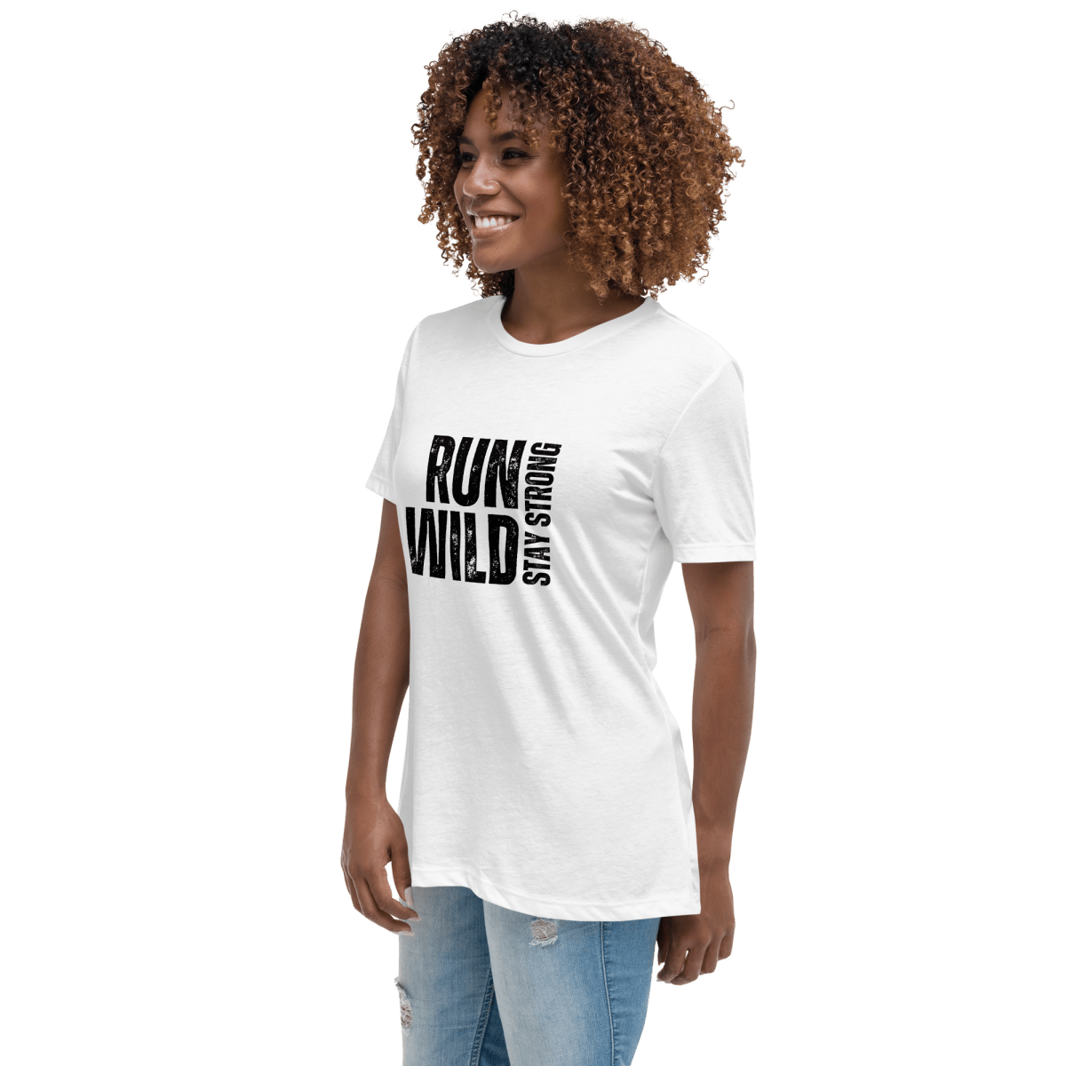 Run Wild. Stay Strong - Relax Tee - No Girlie Girls