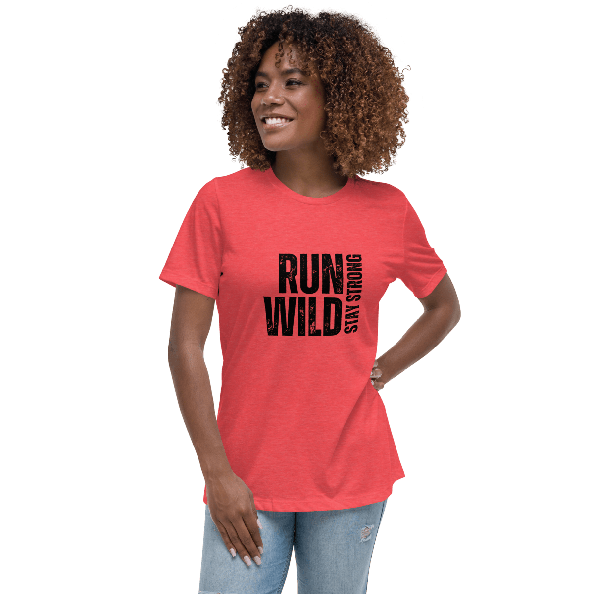 Run Wild. Stay Strong - Relax Tee - No Girlie Girls