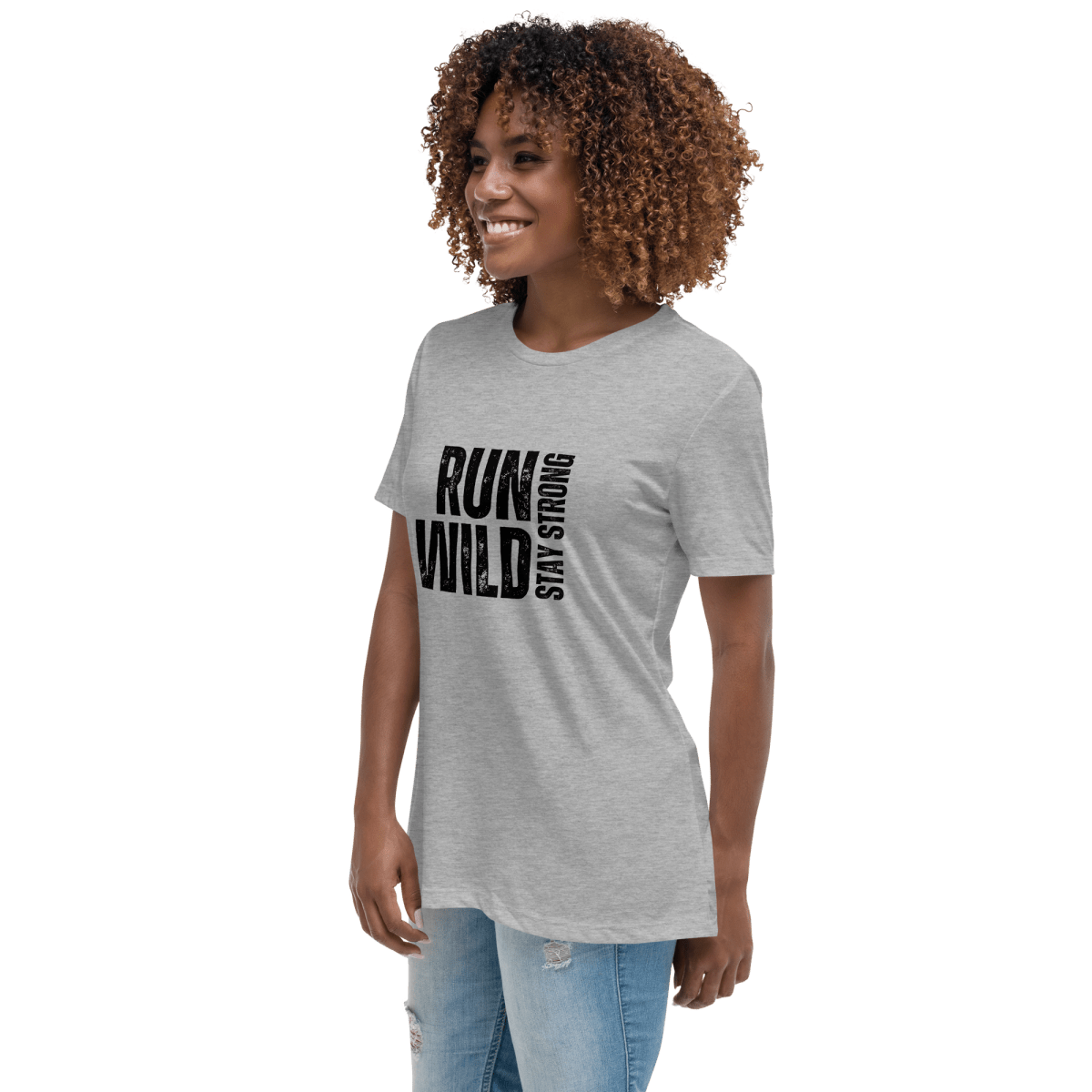 Run Wild. Stay Strong - Relax Tee - No Girlie Girls