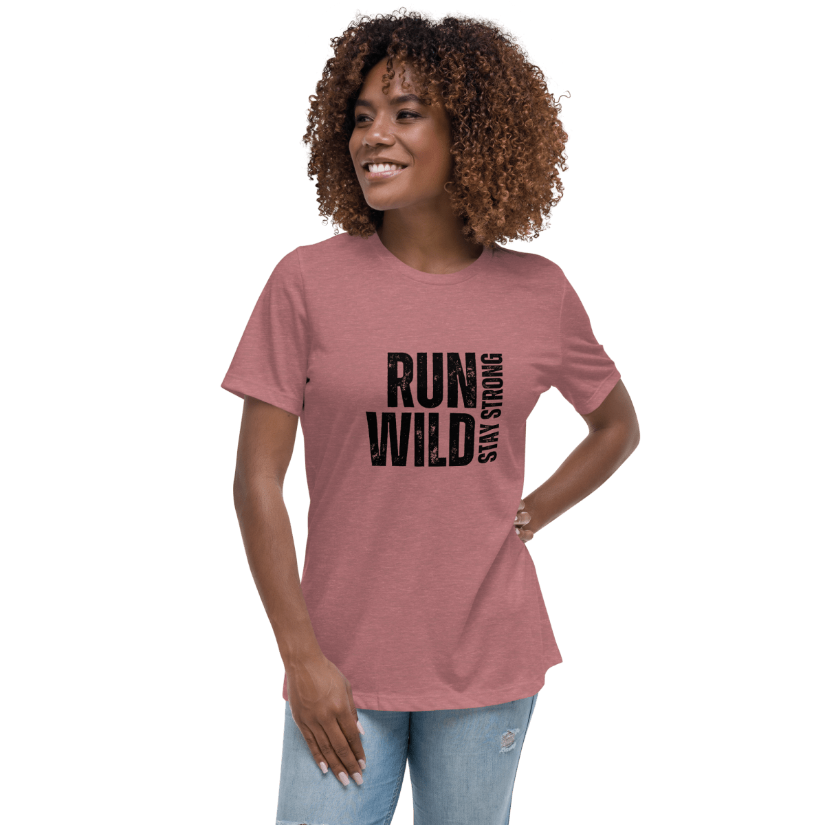 Run Wild. Stay Strong - Relax Tee - No Girlie Girls
