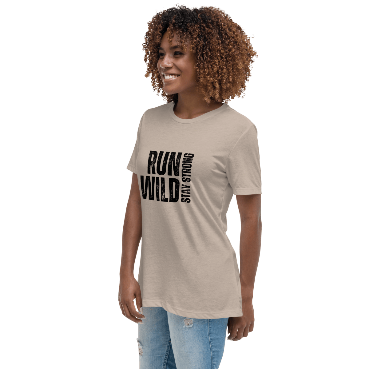 Run Wild. Stay Strong - Relax Tee - No Girlie Girls