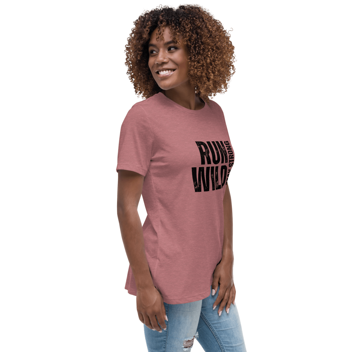 Run Wild. Stay Strong - Relax Tee - No Girlie Girls