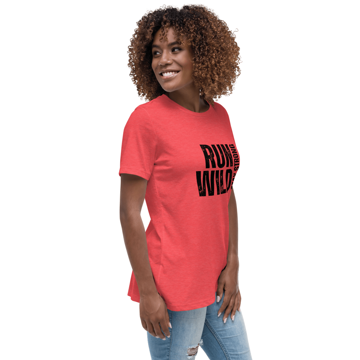 Run Wild. Stay Strong - Relax Tee - No Girlie Girls