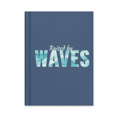 &quot;Raised by Waves&quot; Hardcover Journal - No Girlie Girls