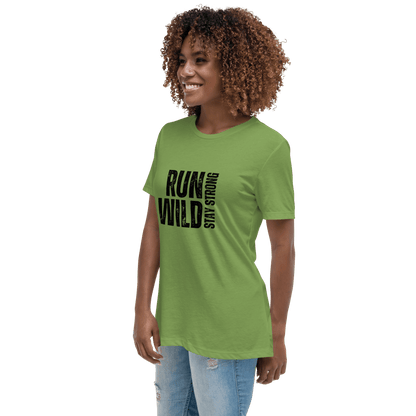 Run Wild. Stay Strong - Relax Tee - No Girlie Girls