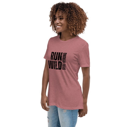 Run Wild. Stay Strong - Relax Tee - No Girlie Girls