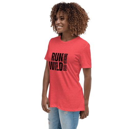 Run Wild. Stay Strong - Relax Tee - No Girlie Girls